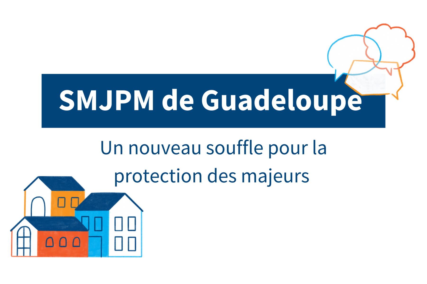 SMJPM de Guadeloupe : Un nouveau souffle pour la protection des majeurs 